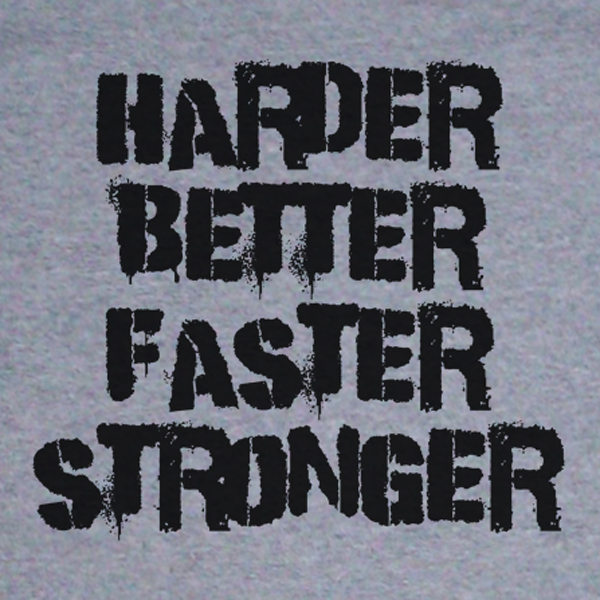 harder-better-faster-stronger