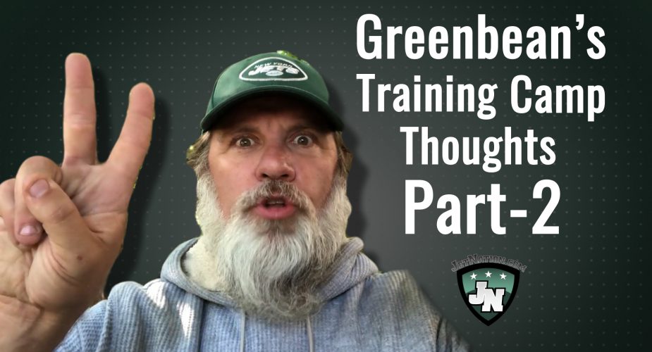 GreenBean’s #JetsCamp Thoughts; Part Two