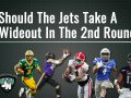 Should the Jets take a Wideout in the 2nd Round?