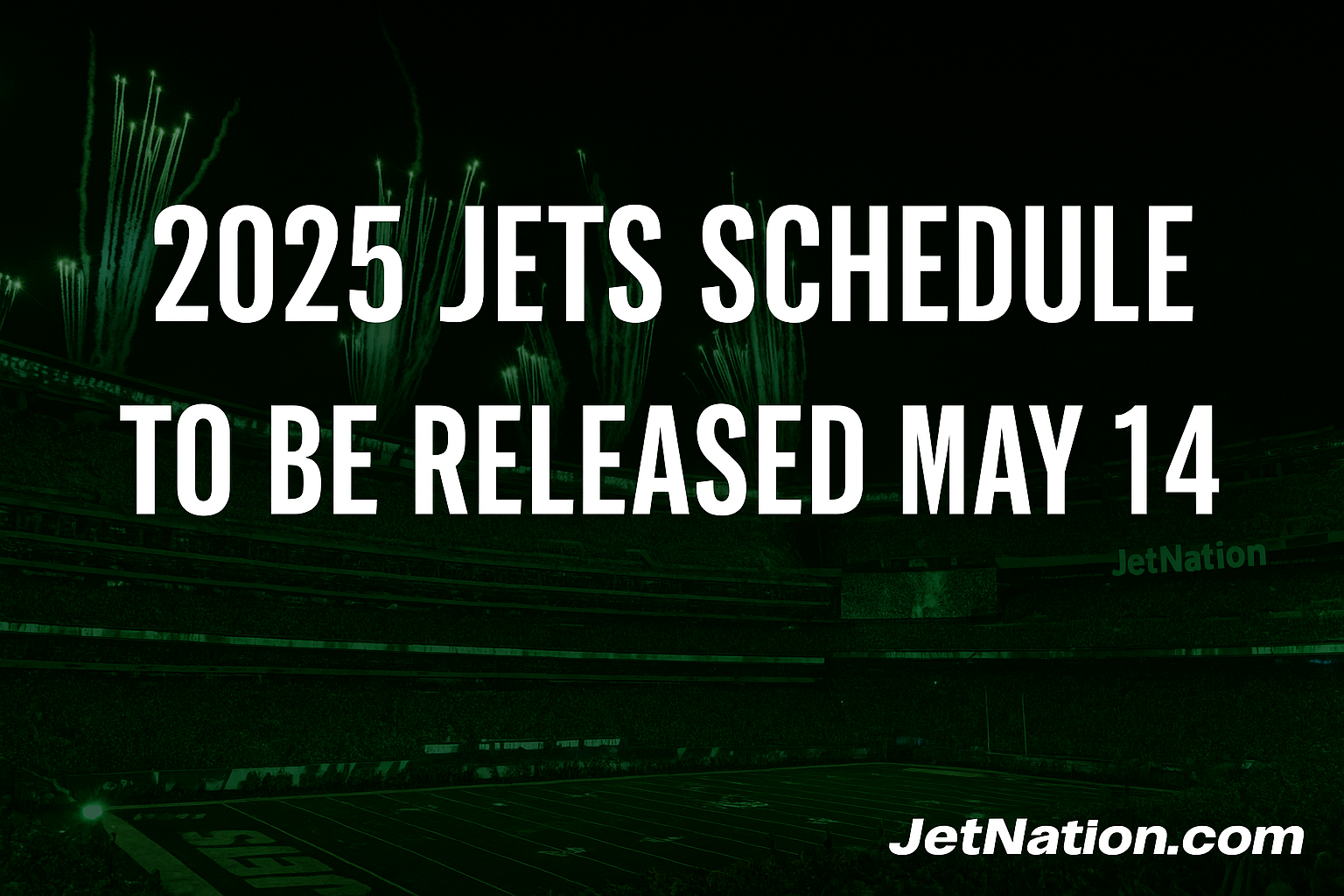 2025 Jets Schedule Set to Be Released May 14th