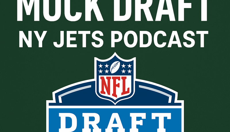 JetNation Mock Draft 2.0; NY Jets Podcast